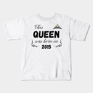 Queen born in 2015 Kids T-Shirt